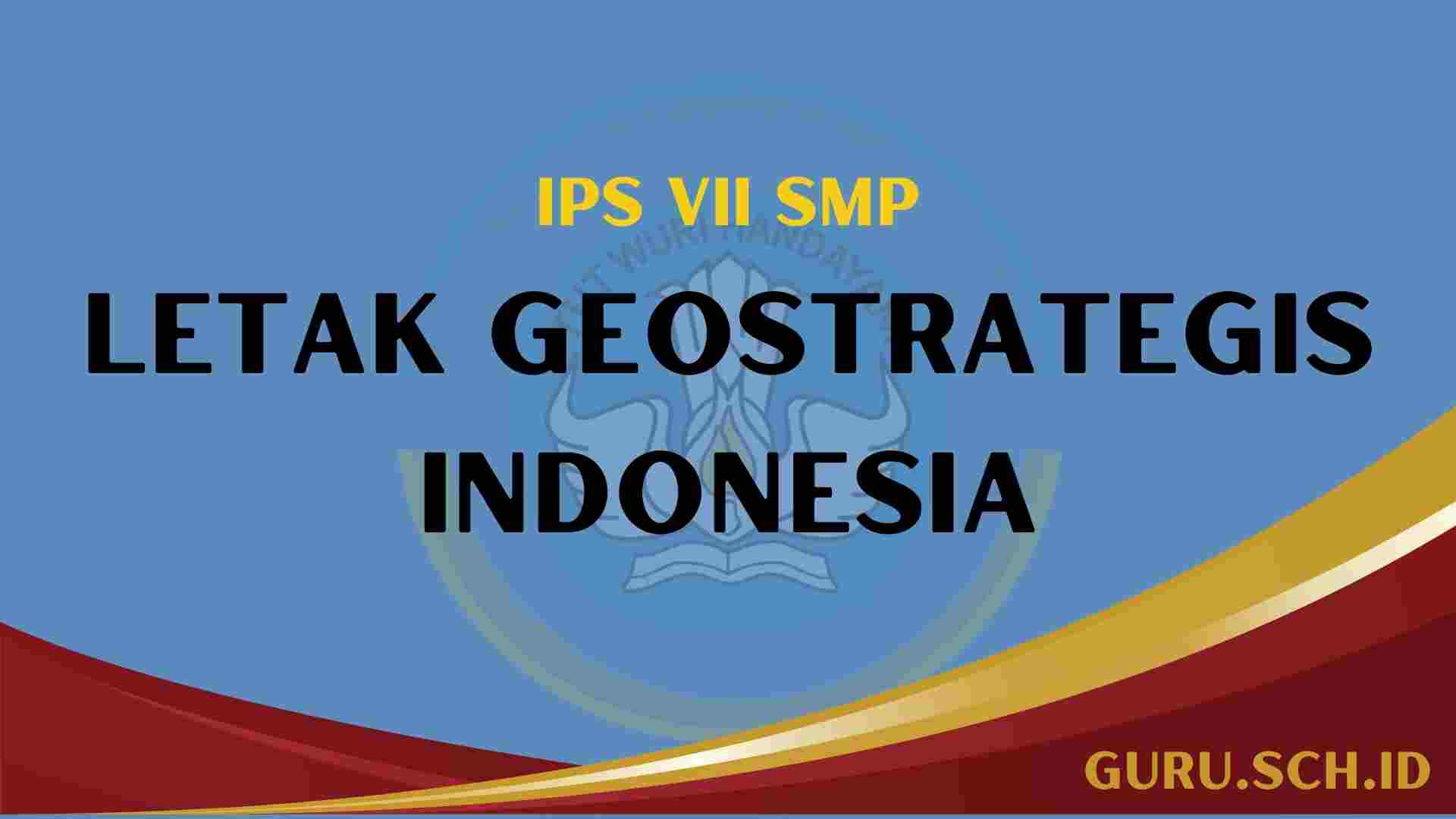Letak Geostrategis Indonesia