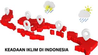 Keadaan Iklim di Indonesia Keadaan Iklim di Indonesia
